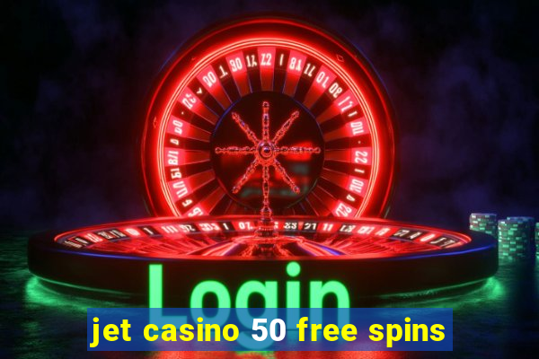 jet casino 50 free spins